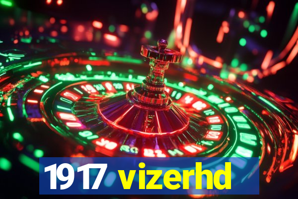 1917 vizerhd